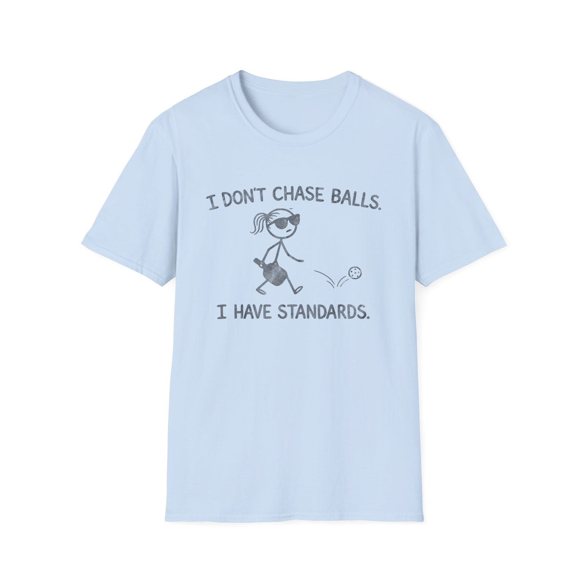 I Don’t Chase Balls Tee