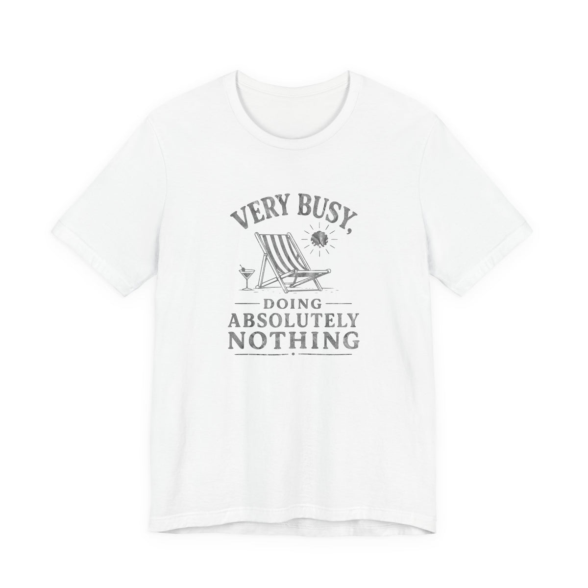 Busy Doing Absolutely Nothing T‑Shirt