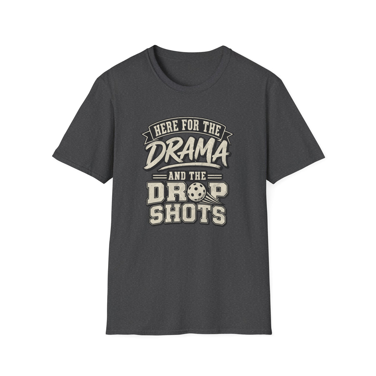 Here for the Drama Tee
