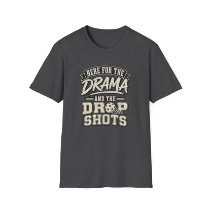 Here for the Drama Tee