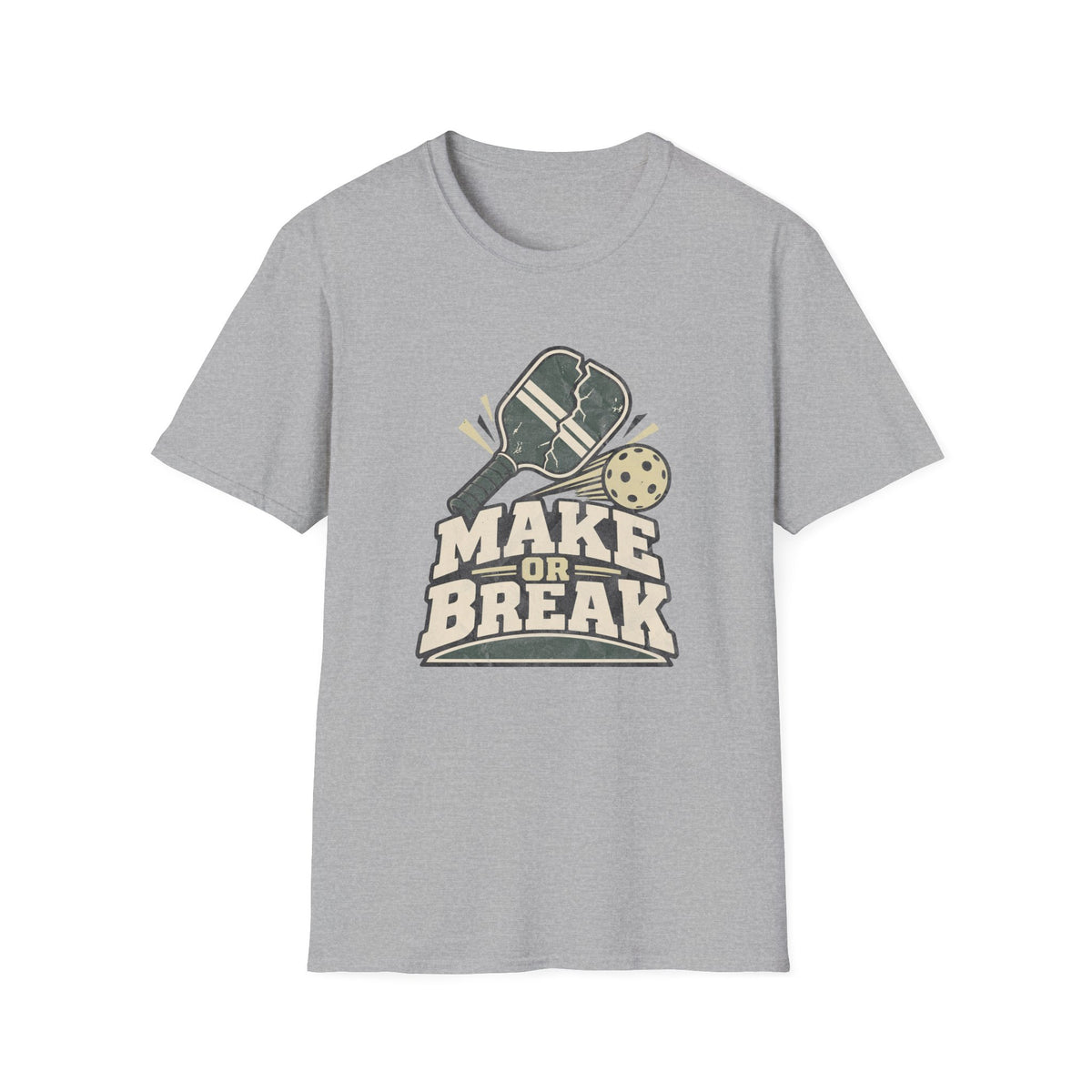 Make or Break T-Shirt