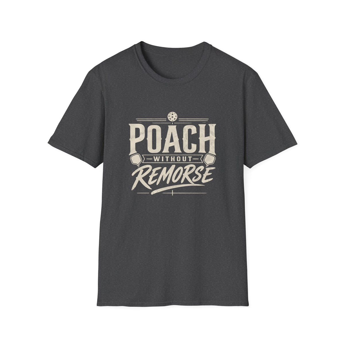 Poach Without Remorse T-Shirt