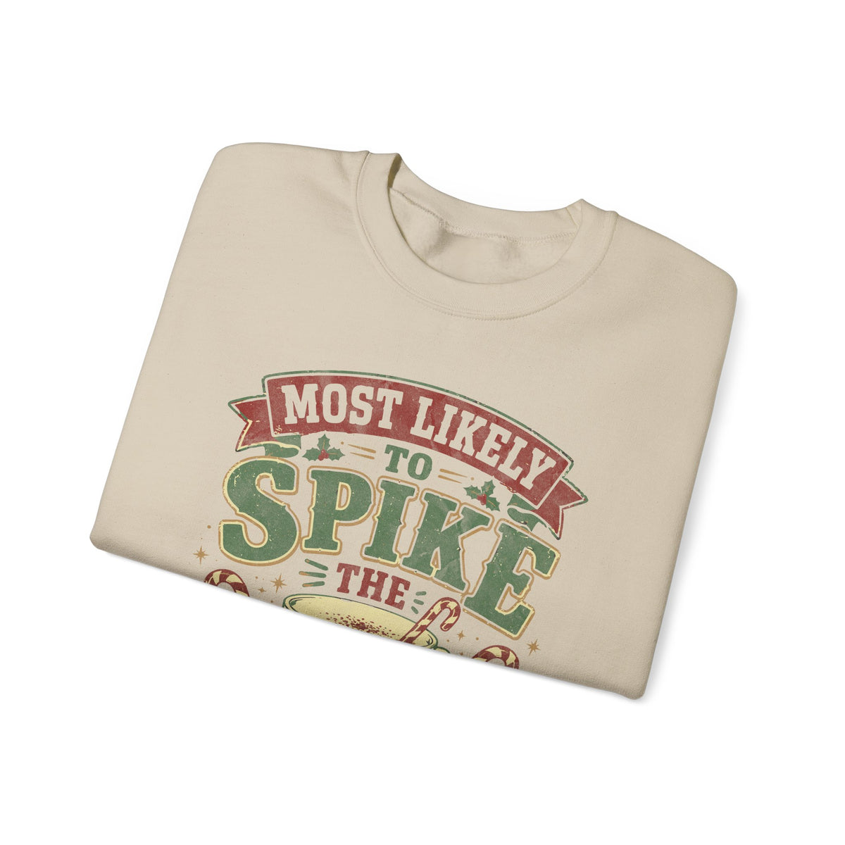 Spike the Eggnog Sweatshirt