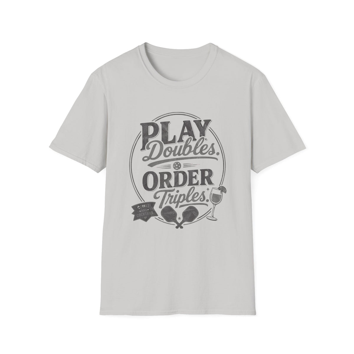 Play Doubles, Order Triples T‑Shirt