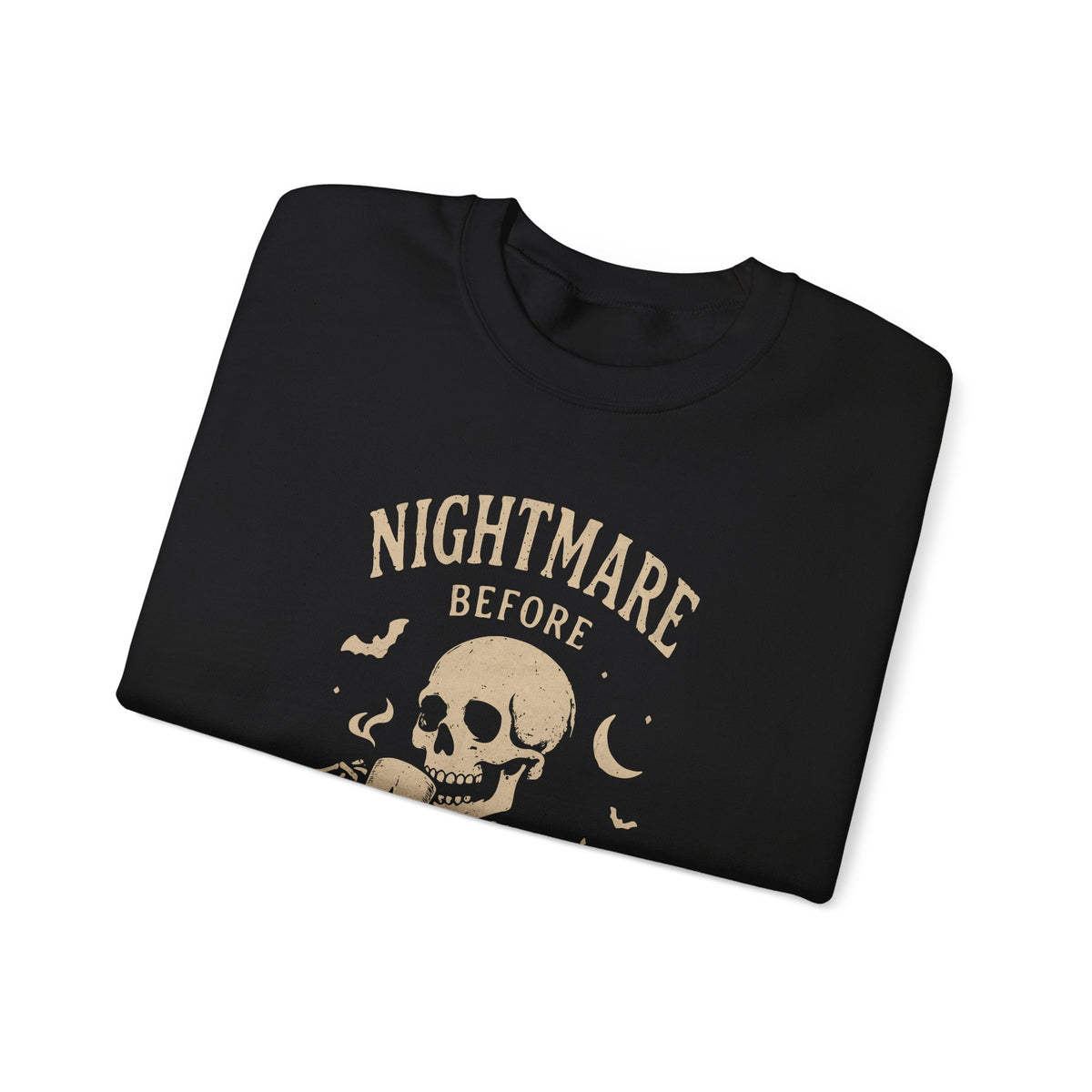 Nightmare Before Coffee Sweatshirt