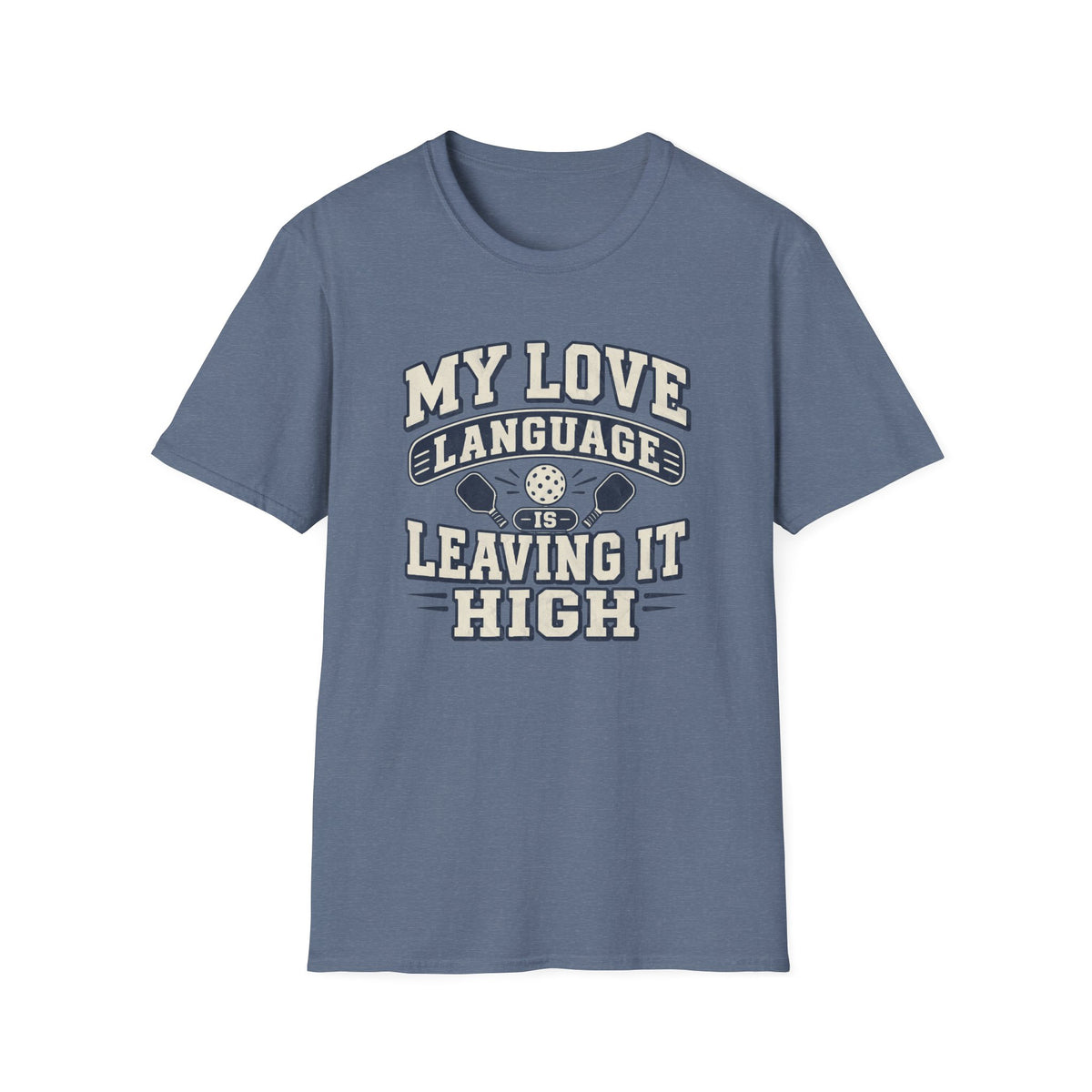 Love Language Is Leaving It High Tee