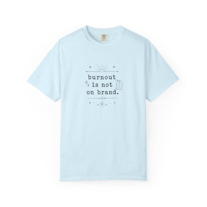 Burnout Not On Brand T-Shirt