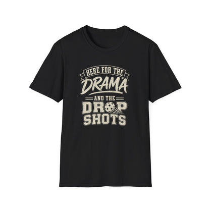 Here for the Drama Tee