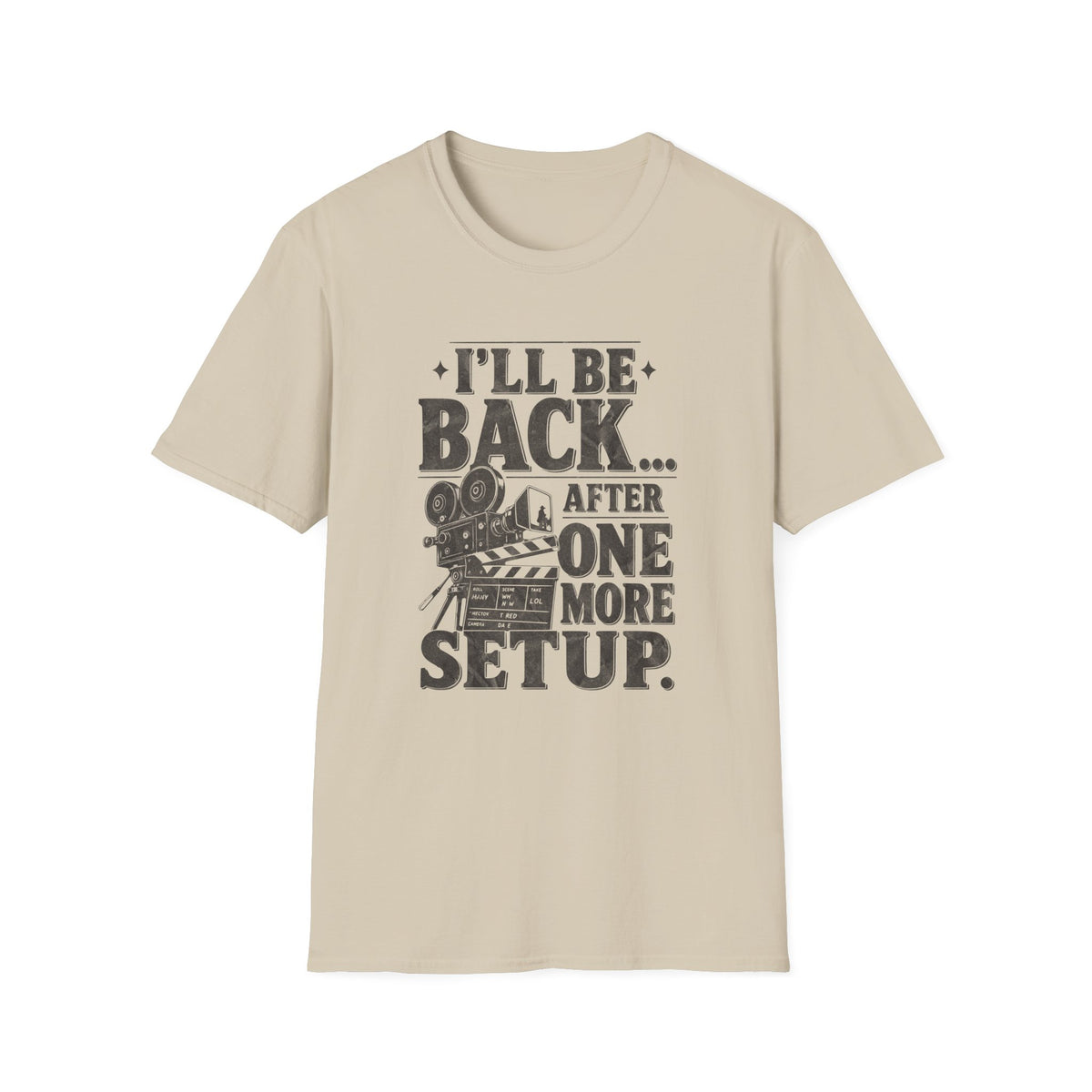 One More Setup T-Shirt
