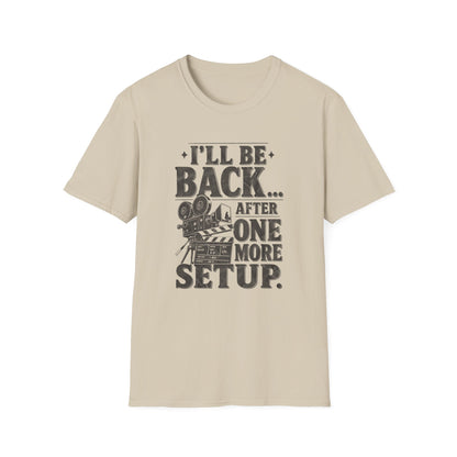 One More Setup T-Shirt