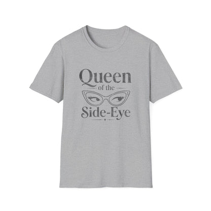 Queen of the Side-Eye T-Shirt