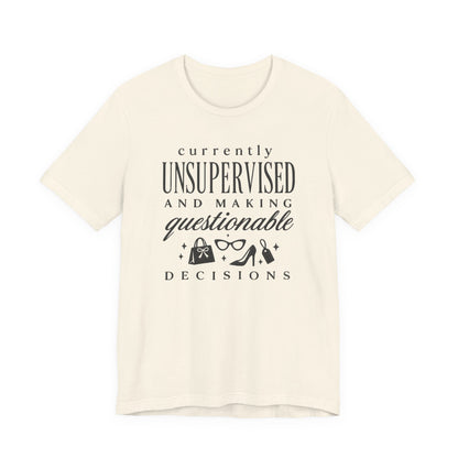 Currently Unsupervised T-Shirt