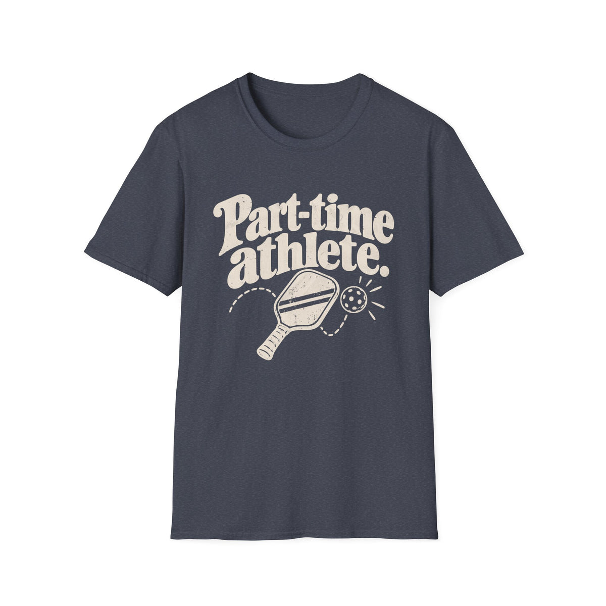 Part-Time Athlete T-Shirt