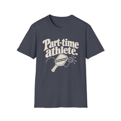 Part-Time Athlete T-Shirt