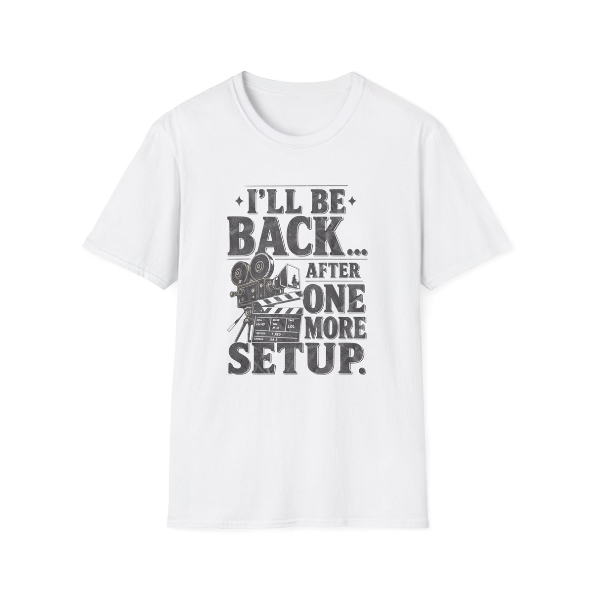 One More Setup T-Shirt