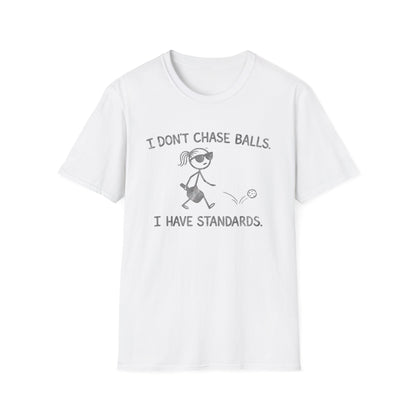 I Don’t Chase Balls Tee