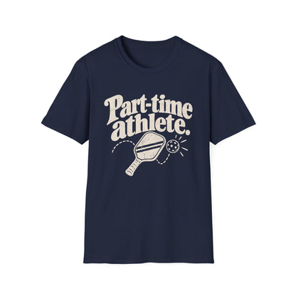 Part-Time Athlete T-Shirt