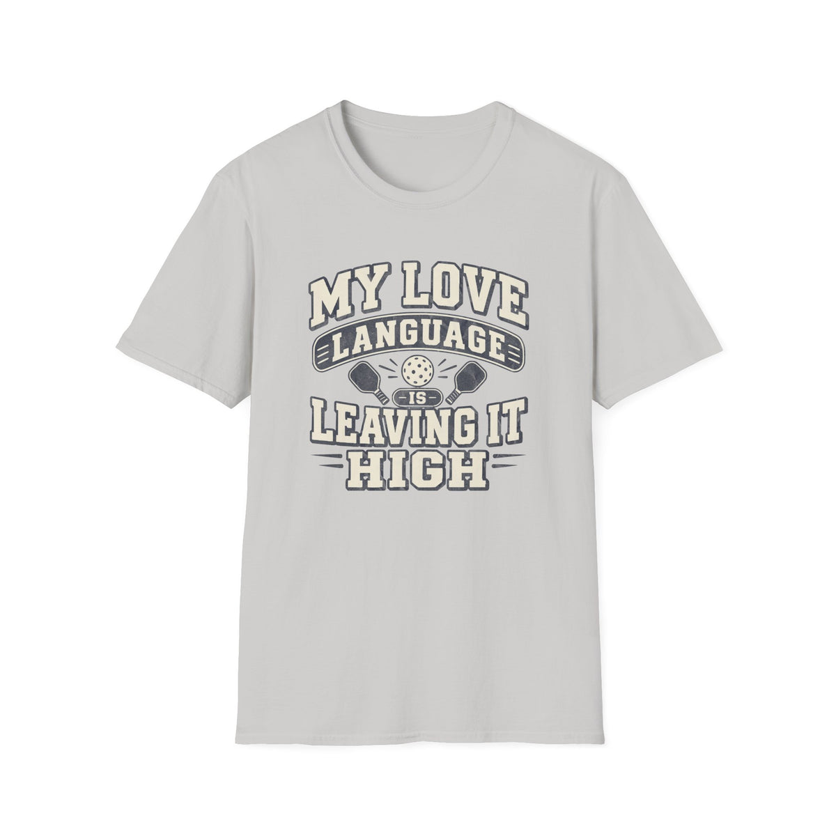 Love Language Is Leaving It High Tee