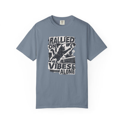 Rallied on Vibes Tee