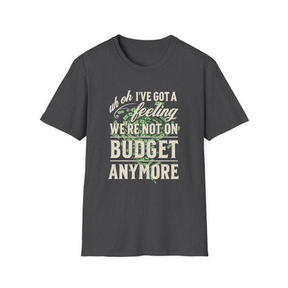 Not on Budget Anymore T‑Shirt