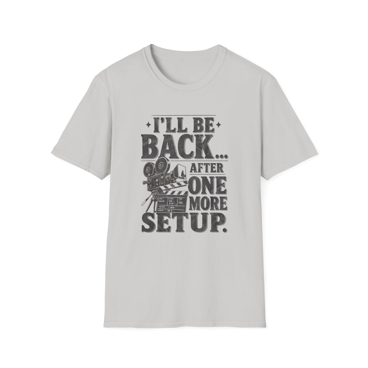 One More Setup T-Shirt