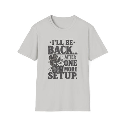 One More Setup T-Shirt