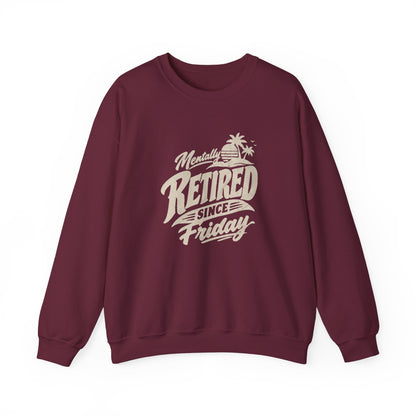 Retired Since Friday Sweatshirt