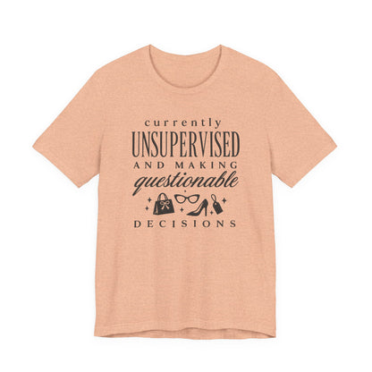 Currently Unsupervised T-Shirt