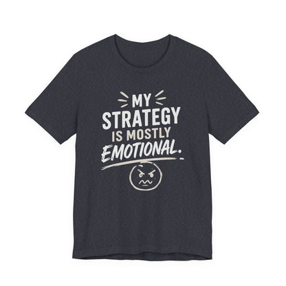 emotional strategy T-Shirt