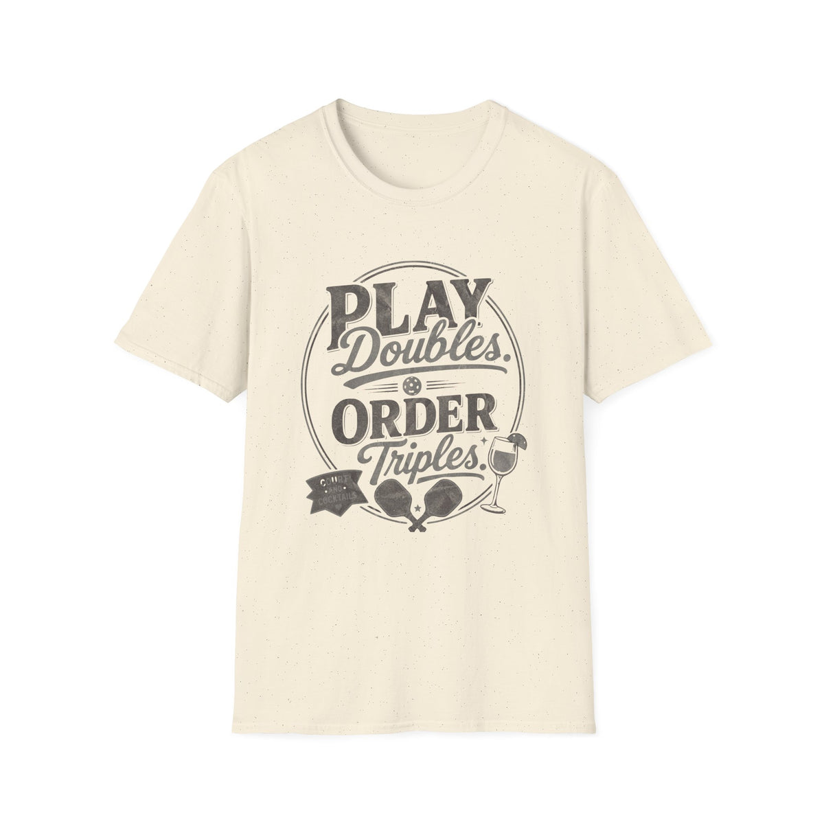 Play Doubles, Order Triples T‑Shirt