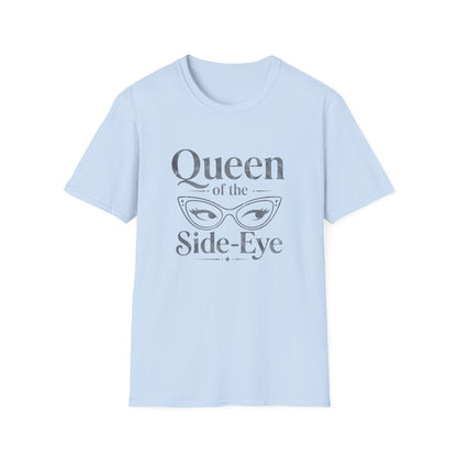 Queen of the Side-Eye T-Shirt