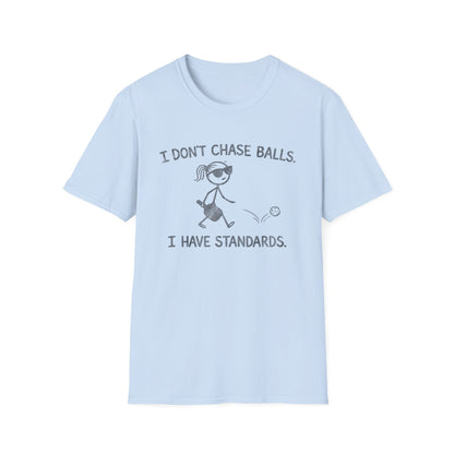 I Don’t Chase Balls Tee