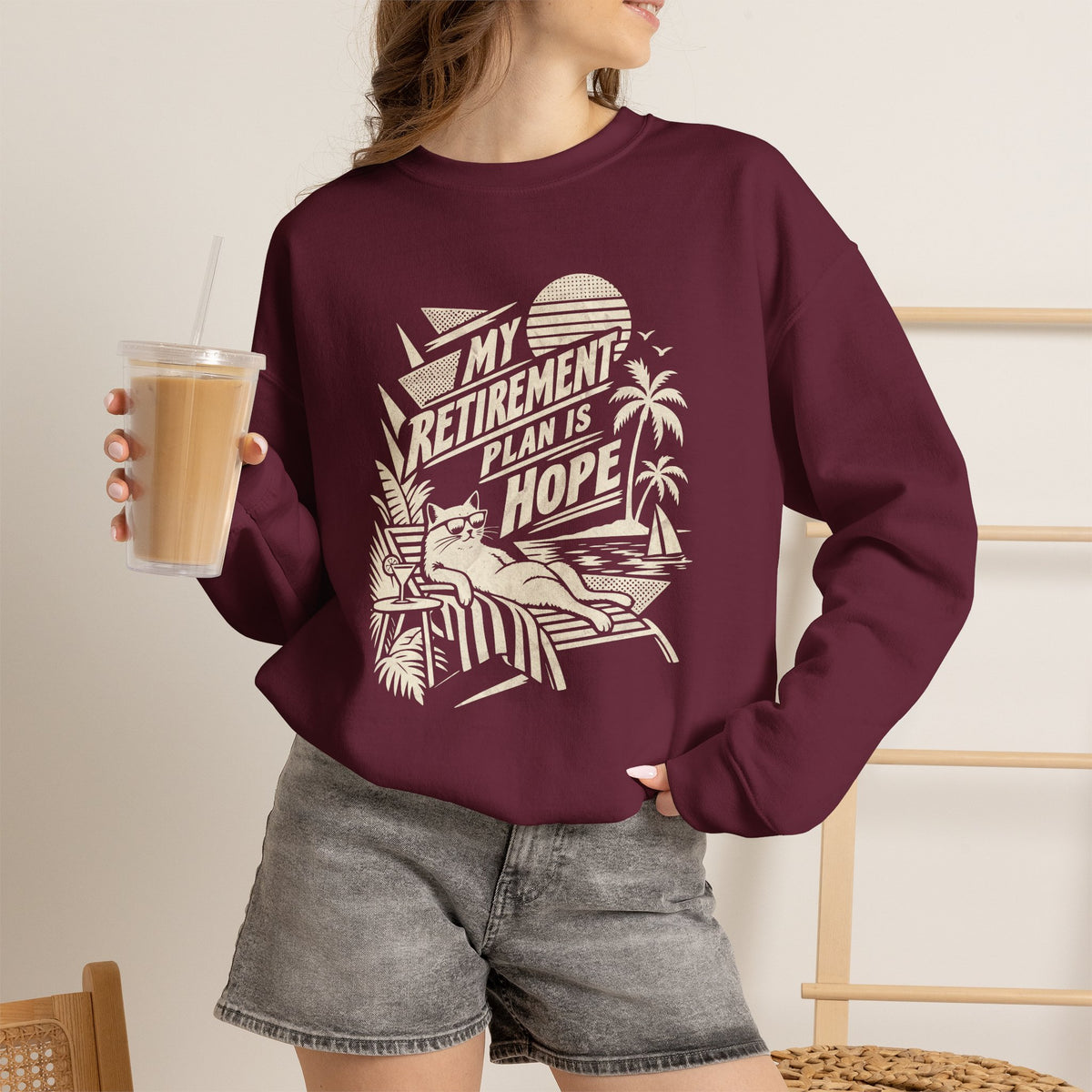 Retirement Plan Is Hope Sweatshirt