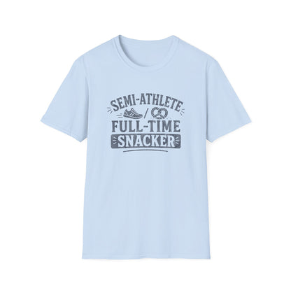 Semi-Athlete Full-Time Snacker T-Shirt