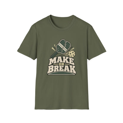 Make or Break T-Shirt