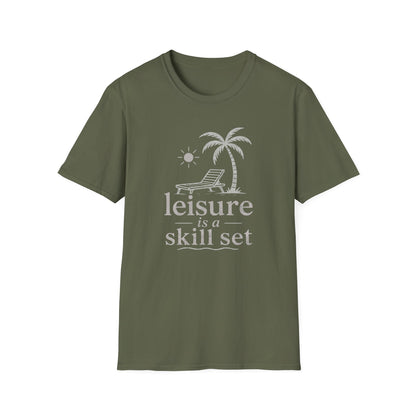 Leisure Is A Skill Set T-Shirt