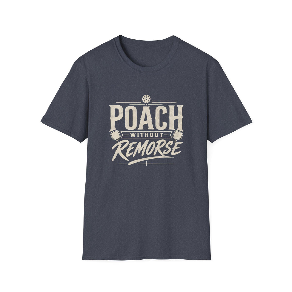 Poach Without Remorse T-Shirt