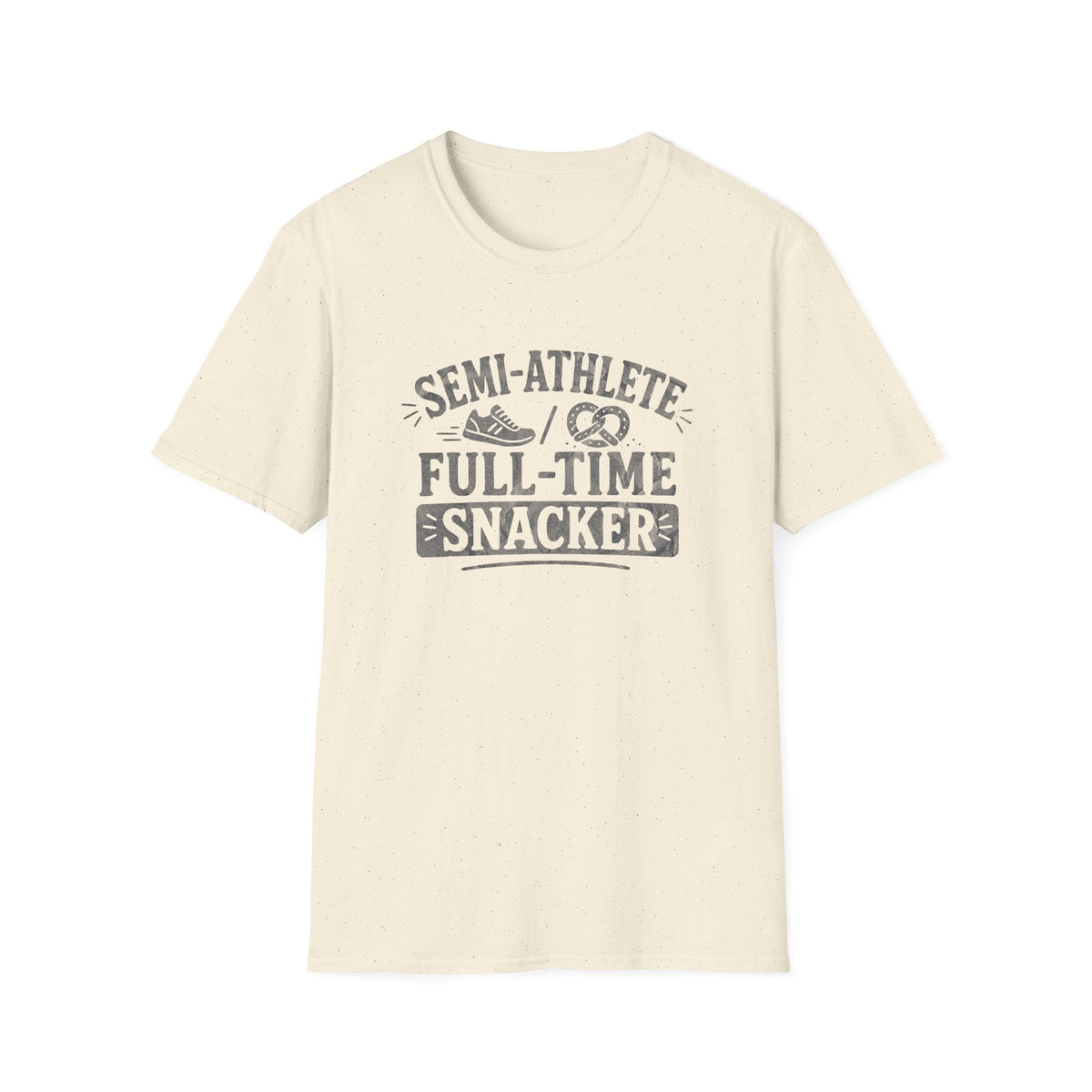 Semi-Athlete Full-Time Snacker T-Shirt