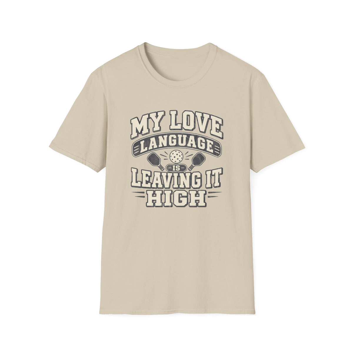 Love Language Is Leaving It High Tee