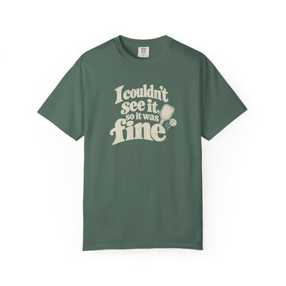 I Couldn't See It T-Shirt