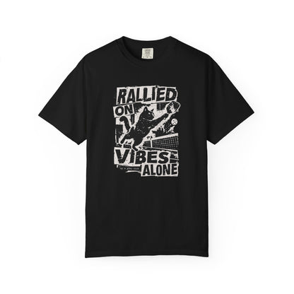 Rallied on Vibes Tee