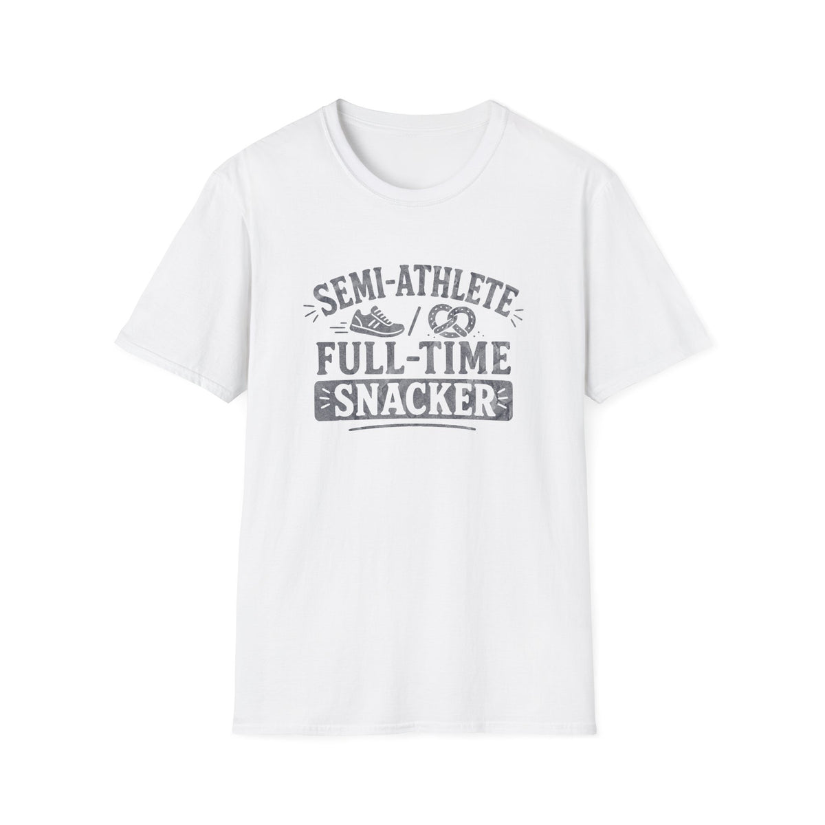 Semi-Athlete Full-Time Snacker T-Shirt