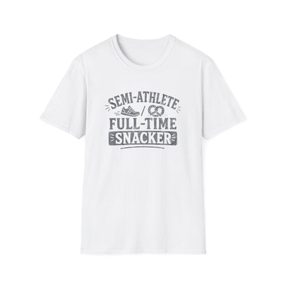 Semi-Athlete Full-Time Snacker T-Shirt