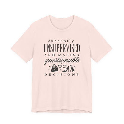 Currently Unsupervised T-Shirt