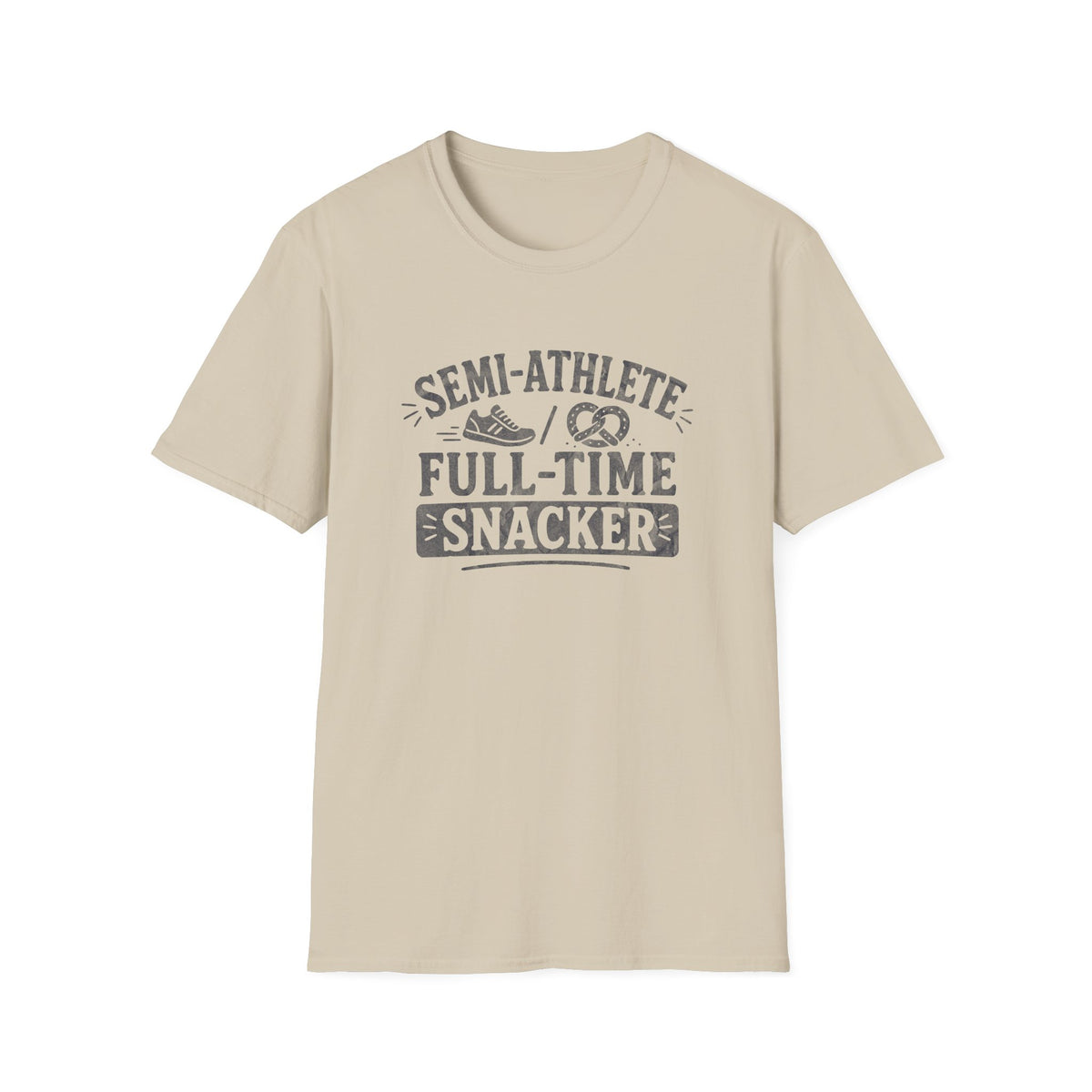 Semi-Athlete Full-Time Snacker T-Shirt