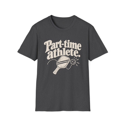 Part-Time Athlete T-Shirt