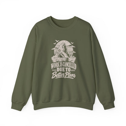 Work Is Cancelled Sweatshirt