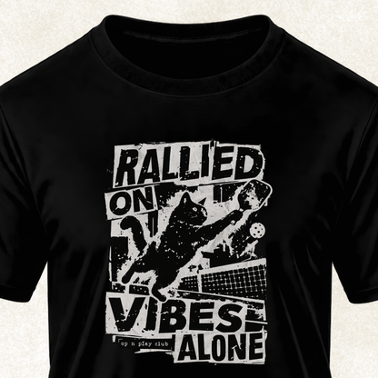 Rallied on Vibes Tee