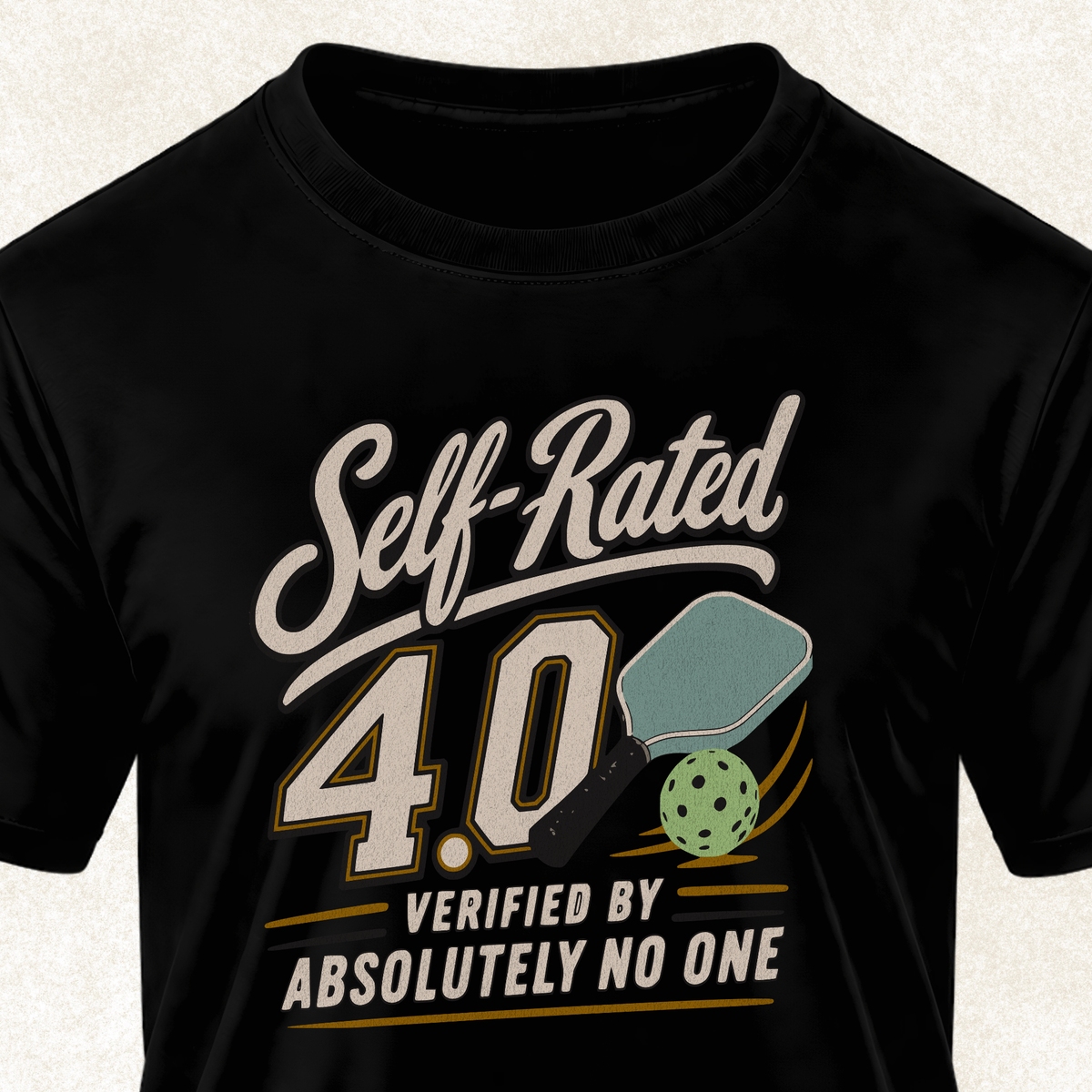 Self-Rated 4.0 Pickleball Tee