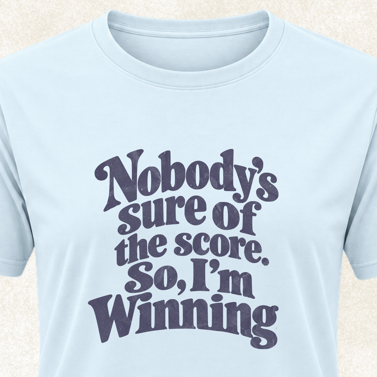 I'm Winning T-Shirt